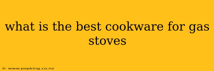what is the best cookware for gas stoves