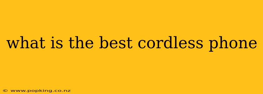 what is the best cordless phone