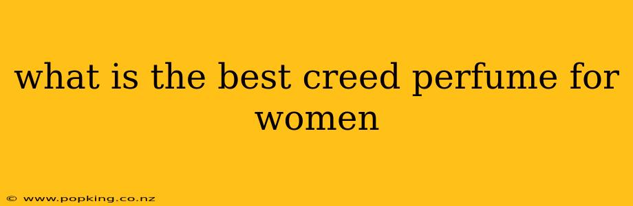 what is the best creed perfume for women