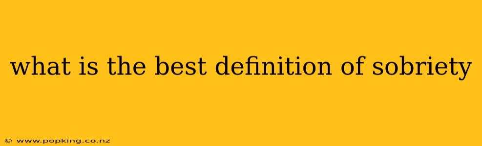 what is the best definition of sobriety