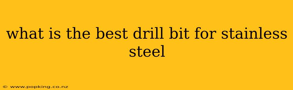 what is the best drill bit for stainless steel