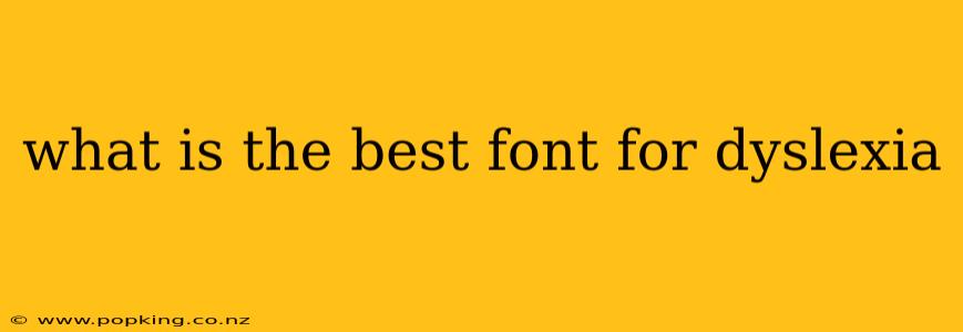 what is the best font for dyslexia