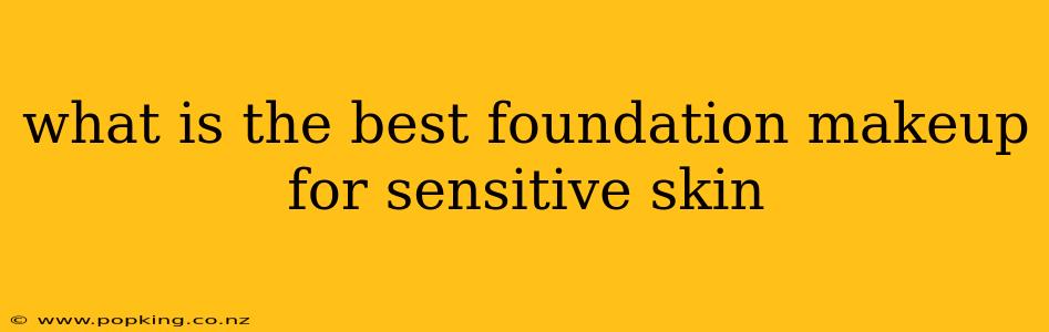 what is the best foundation makeup for sensitive skin