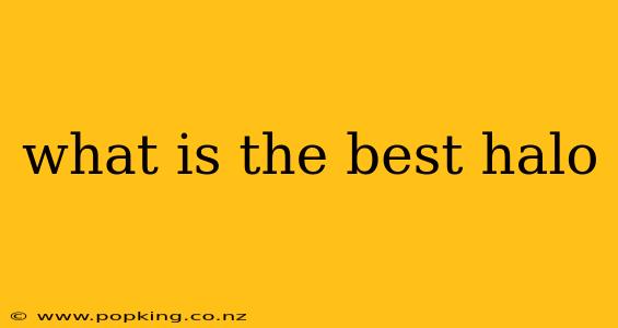 what is the best halo