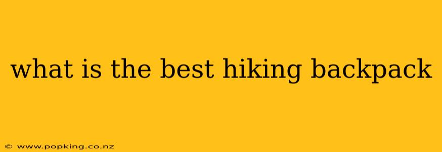 what is the best hiking backpack