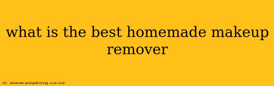 what is the best homemade makeup remover