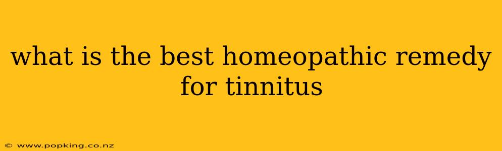 what is the best homeopathic remedy for tinnitus