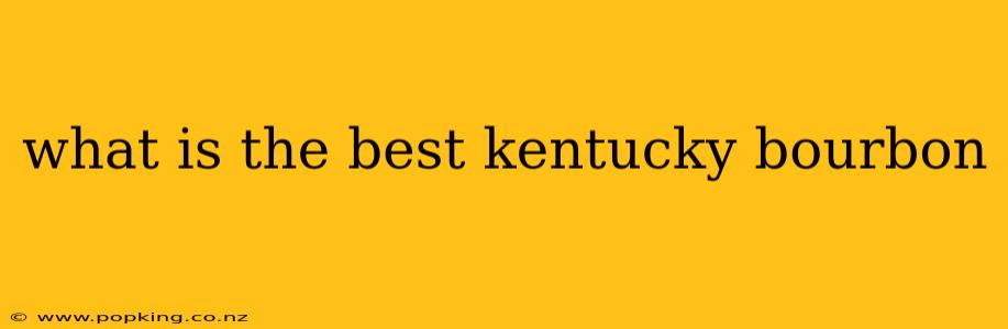 what is the best kentucky bourbon