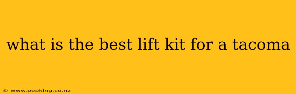 what is the best lift kit for a tacoma