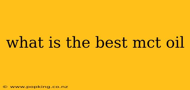 what is the best mct oil