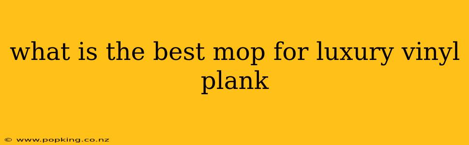 what is the best mop for luxury vinyl plank