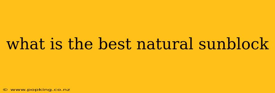 what is the best natural sunblock