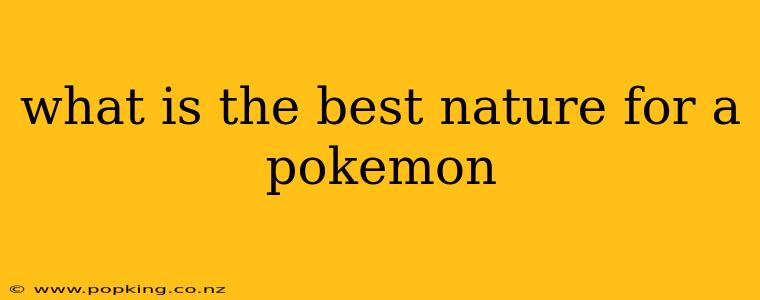 what is the best nature for a pokemon