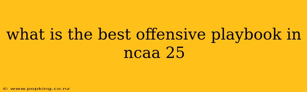 what is the best offensive playbook in ncaa 25