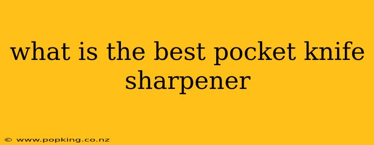 what is the best pocket knife sharpener