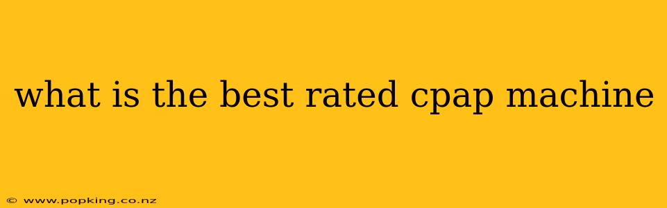 what is the best rated cpap machine