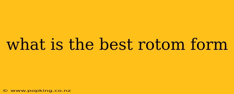 what is the best rotom form