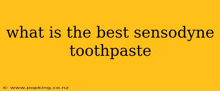 what is the best sensodyne toothpaste