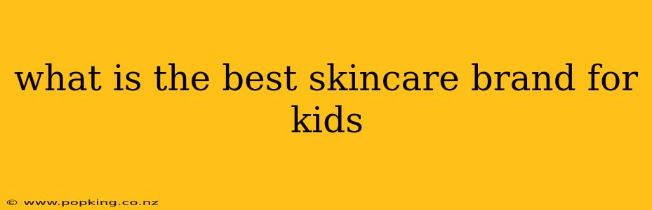 what is the best skincare brand for kids