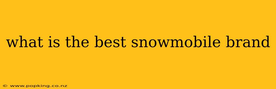what is the best snowmobile brand