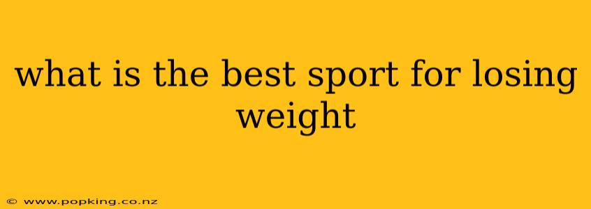 what is the best sport for losing weight
