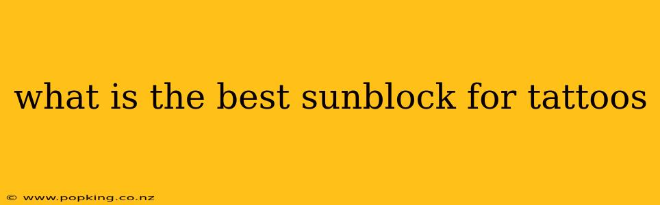 what is the best sunblock for tattoos