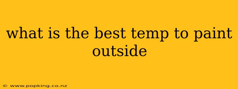 what is the best temp to paint outside