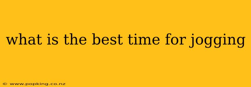 what is the best time for jogging