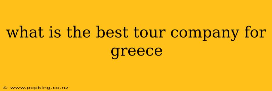 what is the best tour company for greece