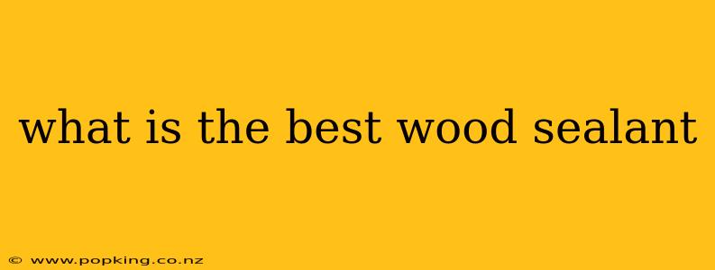 what is the best wood sealant