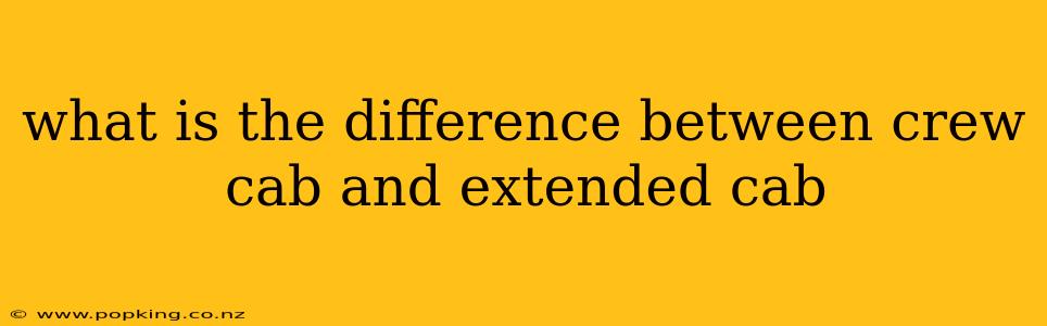 what is the difference between crew cab and extended cab