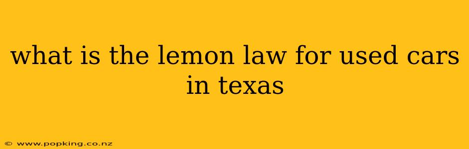 what is the lemon law for used cars in texas