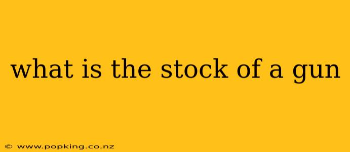 what is the stock of a gun