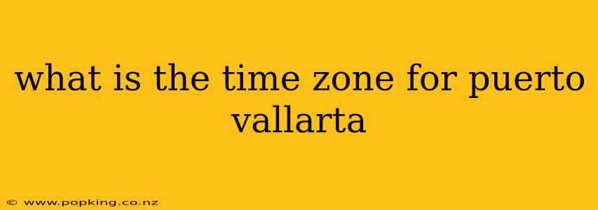 what is the time zone for puerto vallarta