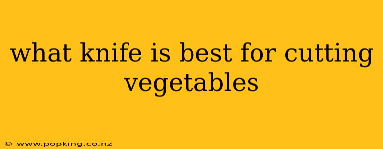 what knife is best for cutting vegetables