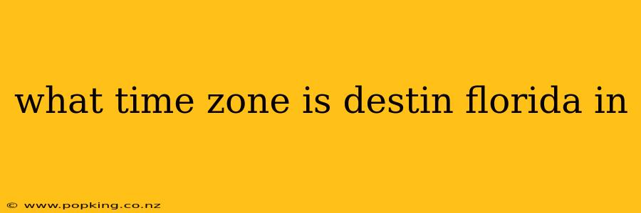 what time zone is destin florida in