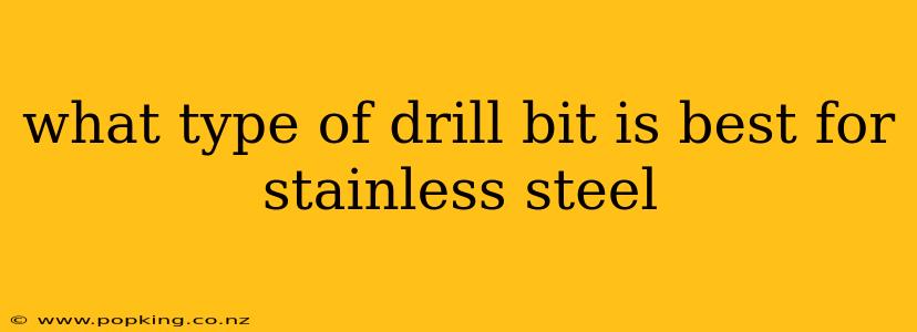 what type of drill bit is best for stainless steel