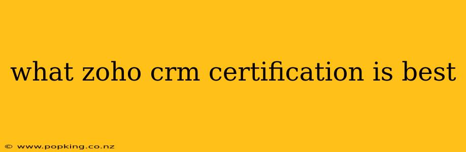 what zoho crm certification is best