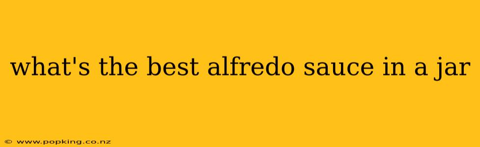 what's the best alfredo sauce in a jar