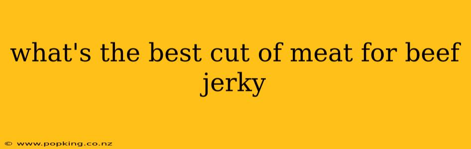 what's the best cut of meat for beef jerky