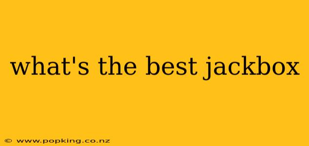what's the best jackbox