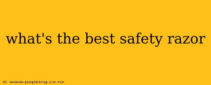 what's the best safety razor