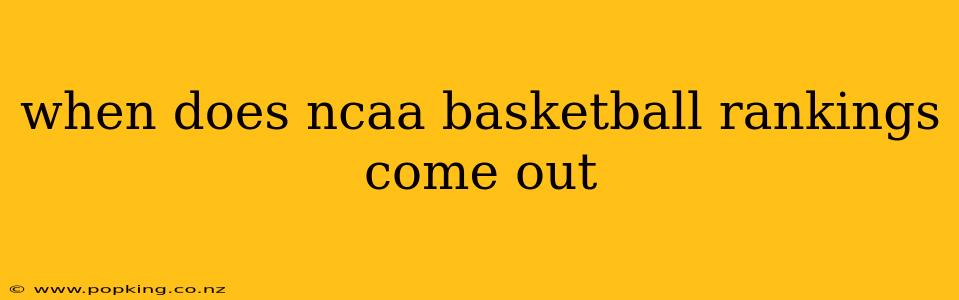 when does ncaa basketball rankings come out