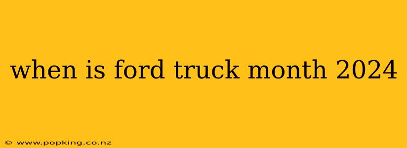 when is ford truck month 2024