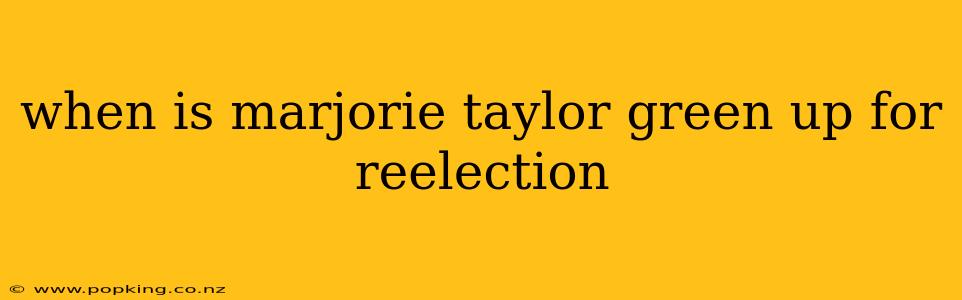 when is marjorie taylor green up for reelection