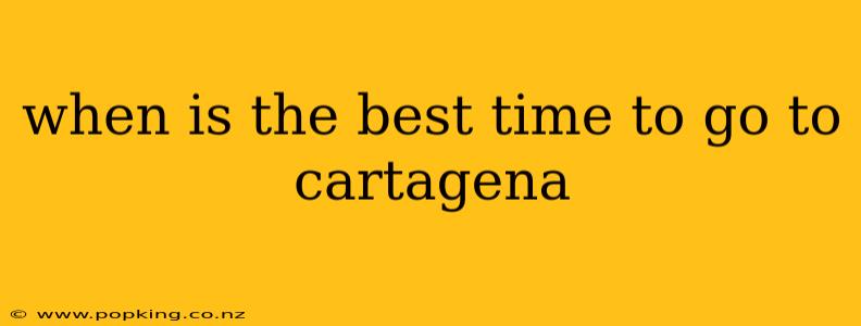 when is the best time to go to cartagena