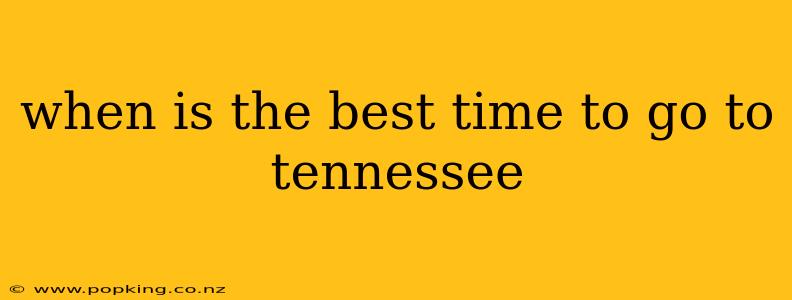 when is the best time to go to tennessee