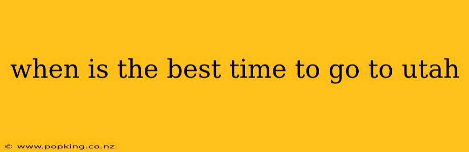 when is the best time to go to utah