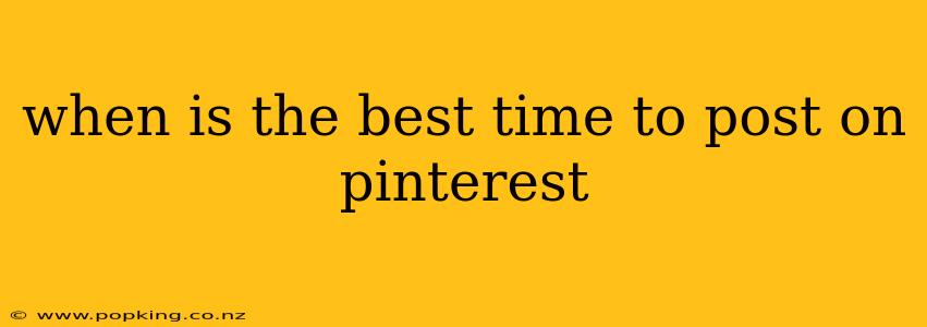 when is the best time to post on pinterest