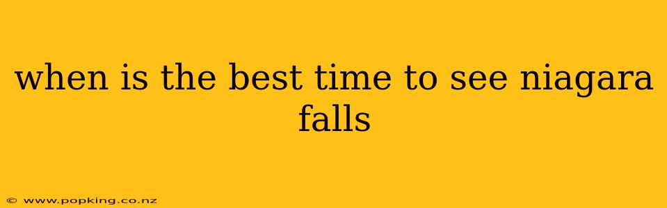when is the best time to see niagara falls